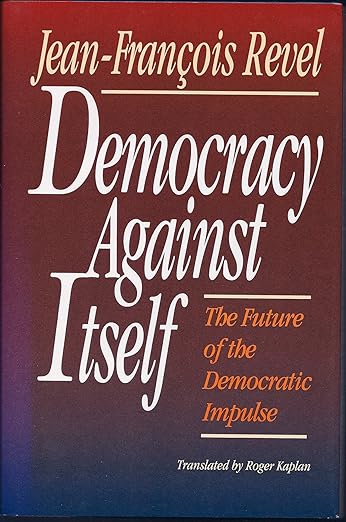 Book cover: Democracy Against Itself