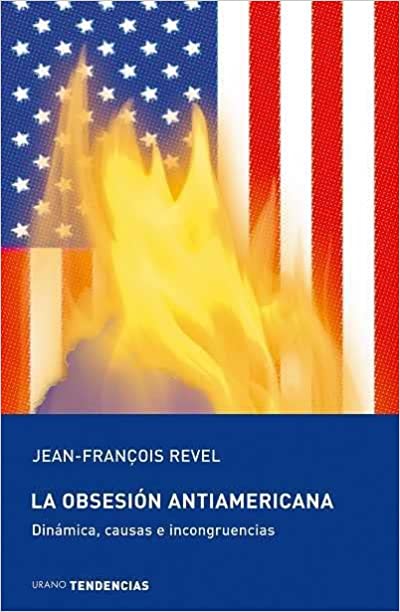 Tapa del libro: La obsesión antiamericana