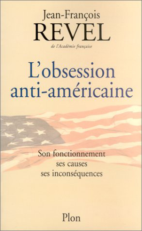 Couverture du livre : L’obsession anti-américaine - 15 août 2002